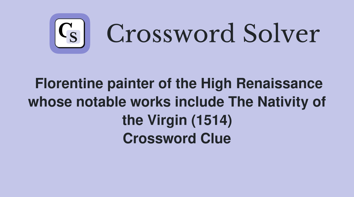 Florentine painter of the High Renaissance whose notable works include